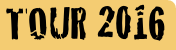 TOUR 2016 	